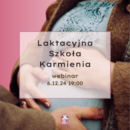 Laktacyjna Szkoła Karmienia – webinar