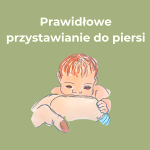 plakat laktacyjny - prawidłowe przystawianie do piersi